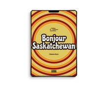 Load image into Gallery viewer, Partitions série 3 : Bonjour Saskatchewan - Madeleine Viczko
